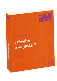 La révolte est-elle juste ?