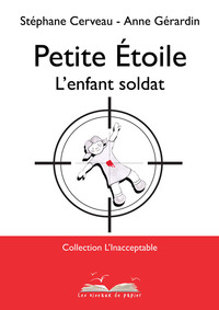 PETITE ETOILE - L'ENFANT SOLDAT