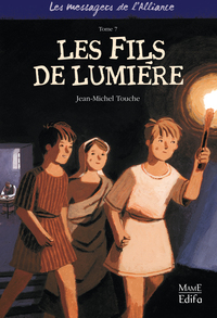 7 - LES FILS DE LUMIERE