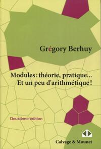 Modules : Théorie, pratique... Et un peu d'arithmétique !