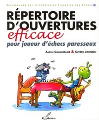 REPERTOIRE D'OUVERTURES EFFICACE POUR JOUEUR D'ECHECS PARESSEUX