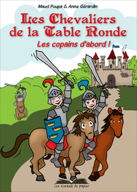 LES CHEVALIERS DE LA TABLE RONDE, LES COPAINS D'ABORD !