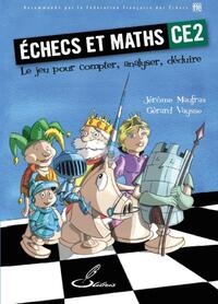 ECHECS ET MATHS CE2 - LE JEU POUR COMPTER, ANALYSER, DEDUIRE.