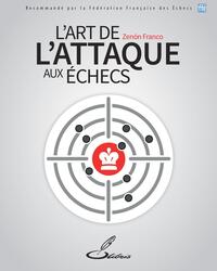 L'ART DE L'ATTAQUE AUX ECHECS