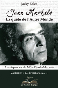 JEAN MARKALE, LA QUETE DE L'AUTRE MONDE