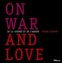 De la Guerre et de l'Amour