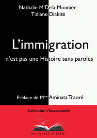 L'IMMIGRATION N'EST PAS UNE HISTOIRE SANS PAROLES