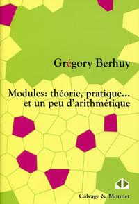 Modules: théorie, pratique... et un peu d'arithmétique !