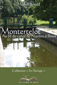 MONTERTELOT, AU FIL DU CANAL DE NANTES A BREST