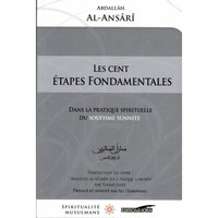 Les cent étapes fondamentales - dans la pratique spirituelle de l'islam soufi