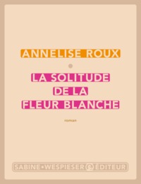 La solitude de la fleur blanche