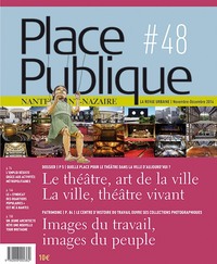 Place Publique Nantes Saint-Nazaire N°48 : Le Theatre Dans La Ville