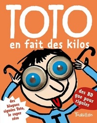 Toto en fait des kilos