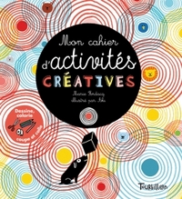 MON CAHIER D'ACTIVITES CREATIVES