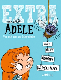 Extra Mortelle Adèle T1 - Une nuit avec ma baby sittrice