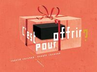C'EST POUR OFFRIR ?