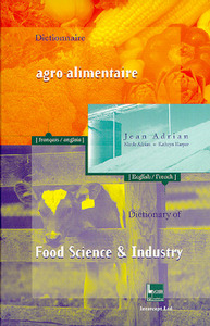 DICTIONNAIRE AGRO-ALIMENTAIRE - FRANCAIS-ANGLAIS, ANGLAIS-FRANCAIS