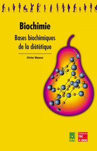 BIOCHIMIE - BASES BIOCHIMIQUES DE LA DIETETIQUE