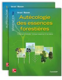 AUTECOLOGIE DES ESSENCES FORESTIERES (2 TOMES INSEPARABLES) - COMMENT INSTALLER CHAQUE ESSENCE A SA