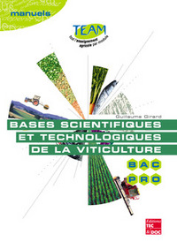 BASES SCIENTIFIQUES ET TECHNOLOGIQUES DE LA VITICULTURE BAC PRO CGEA OPTION VIGNE ET VIN MODULES MP