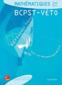 MATHEMATIQUES 1RE ANNEE BCPST-VETO (COLLECTION REFERENCES PREPAS)