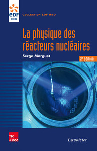 LA PHYSIQUE DES REACTEURS NUCLEAIRES (2. ED.) (COLLECTION EDF R&D)