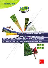 FONCTIONNEMENT DE L'ORGANISME D'AMENAGEMENT PAYSAGER DANS SON ENVIRONNEMENT - BAC PRO TRAVAUX PAYSAG