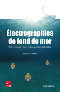 ELECTROGRAPHIES DE FOND DE MER. UNE REVOLUTION DANS LA PROSPECTION PETROLIERE