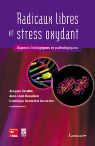 RADICAUX LIBRES ET STRESS OXYDANT ASPECTS BIOLOGIQUES ET PATHOLOGIQUES RETIRAGE 2007 BROCHE