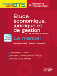 ETUDE ECONOMIQUE, JURIDIQUE ET DE GESTION DE L'ENTREPRISE HOTELIERE - LE MANUEL