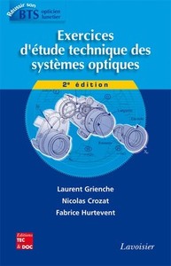 EXERCICES D'ETUDE TECHNIQUE DES SYSTEMES OPTIQUES, 2E ED. (COLLECTION REUSSIR SON BTS OPTICIEN-LUNET