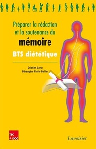 PREPARER LA REDACTION ET LA SOUTENANCE DU MEMOIRE (COLLECTION BTS DIETETIQUE)