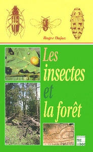LES INSECTES ET LA FORET : ROLE ET DIVERSITE DES INSECTES DANS LE MILIEU FORESTIER