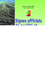 SIGNES OFFICIELS DE QUALITE ET DEVELOPPEMENT AGRICOLE ACTES DU COLLOQUE DE LA SFER 1415 AVRIL 1999
