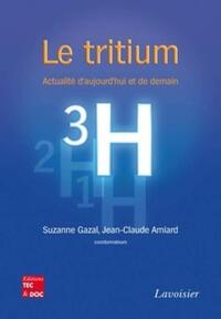 LE TRITIUM - ACTUALITE D'AUJOURD'HUI ET DE DEMAIN