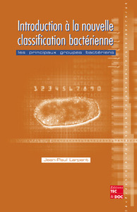 INTRODUCTION A LA NOUVELLE CLASSIFICATION BACTERIENNE