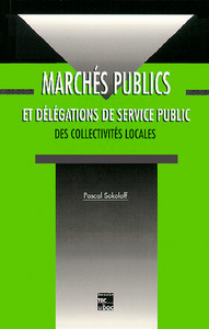 MARCHES PUBLICS ET DELEGATIONS DE SERVICE PUBLIC DES COLLECTIVITES LOCALES