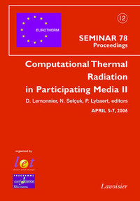 COMPUTATIONAL THERMAL RADIATION IN PARTICIPATING MEDIA II EUROTHERM SEMINAR 78 PROCEEDING APRIL 57 2