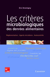 LES CRITERES MICROBIOLOGIQUES DES DENREES ALIMENTAIRES : REGLEMENTATION, AGENTS MICROBIENS, AUTOCONT