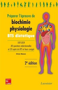 PREPARER L'EPREUVE DE BIOCHIMIE-PHYSIOLOGIE BTS DIETETIQUE (2. ED.) (COLLECTION BTS DIETETIQUE)