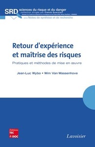 RETOUR D'EXPERIENCE ET MAITRISE DES RISQUES (COLLECTION SCIENCES DU RISQUE ET DU DANGER, SERIE NOTES