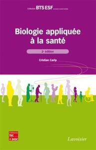 BIOLOGIE APPLIQUEE A LA SANTE (2  ED.)