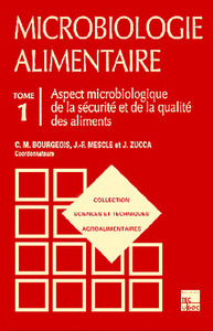 MICROBIOLOGIE ALIMENTAIRE - TOME 1