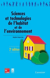 SCIENCES ET TECHNOLOGIES DE L'HABITAT ET DE L'ENVIRONNEMENT (2. ED, COLL. BTS ESF)