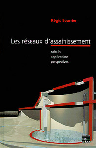 Les réseaux d'assainissement - calculs, applications, perspectives