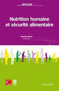 NUTRITION HUMAINE ET SECURITE ALIMENTAIRE (COLLECTION BTS ESF)