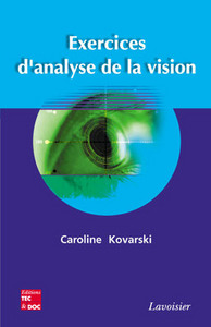 EXERCICES D'ANALYSE DE LA VISION (COLLECTION REUSSIR SON BTS OPTICIEN-LUNETIER)