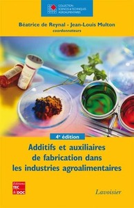 ADDITIFS ET AUXILIAIRES DE FABRICATION DANS LES INDUSTRIES AGROALIMENTAIRES, 4E ED. (COLLECTION STAA