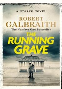 THE RUNNING GRAVE (CORMORAN STRIKE BOOK 7)