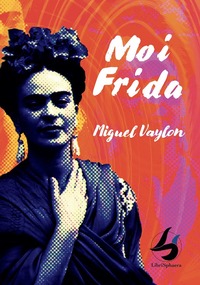 MOI FRIDA - VERSION FRANCAISE ET ESPAGNOLE